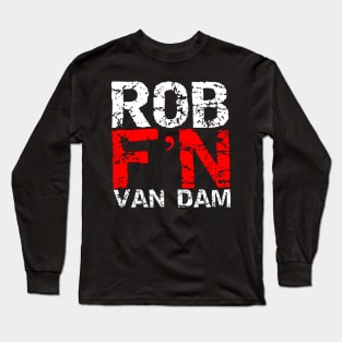 Rob F'N Van Dam Long Sleeve T-Shirt